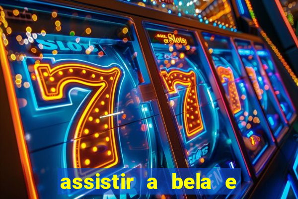 assistir a bela e a fera 2014